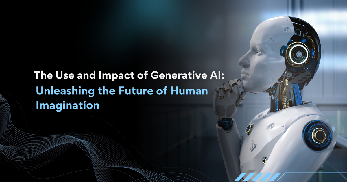 The Use and Impact of Generative AI: Unleashing the Future of Human Imagination